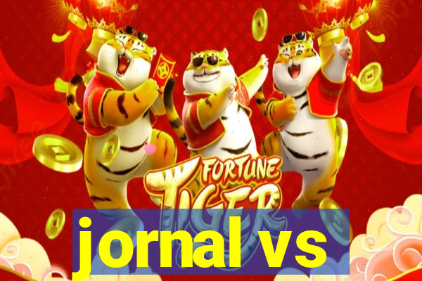jornal vs
